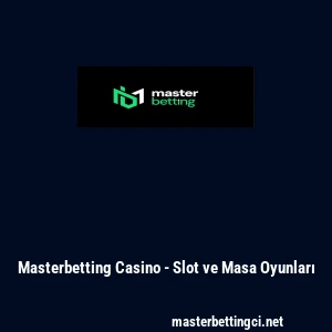 Masterbetting Casino - Slot ve Masa Oyunları