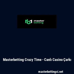 Masterbetting Crazy Time - Canlı Casino &Ccedil;arkı